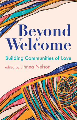 Beyond Welcome: Building Communities of Love Cover Image