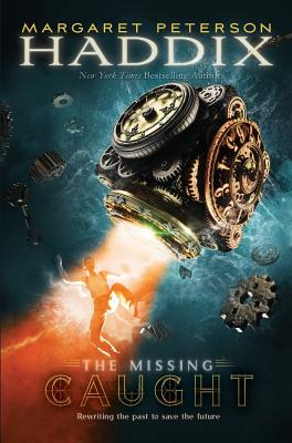 Caught (The Missing #5) By Margaret Peterson Haddix Cover Image