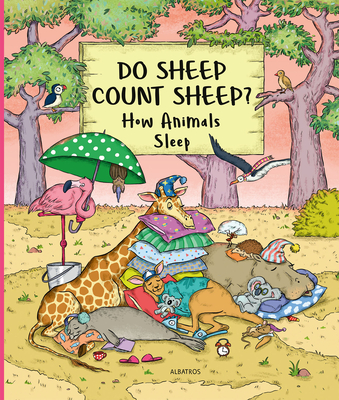 Do Sheep Count Sheep?: How Animals Sleep (My First Books of Nature)