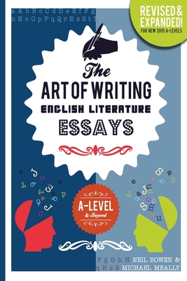 The Art of Writing English Literature Essays: for A-level & Beyond Cover Image
