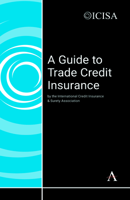 A Guide to Trade Credit Insurance By The International Credit Insurance &. Su Cover Image