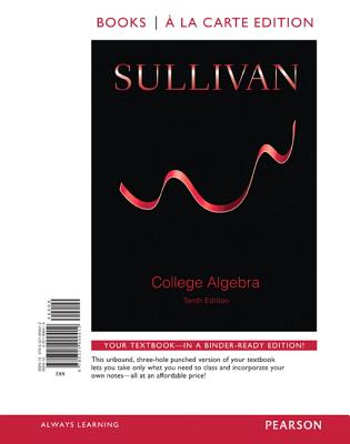 College Algebra with Integrated Review, Books a la Carte Edition, Plus  Mylab Math Student Access Card and Worksheets (Loose Leaf)