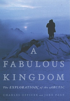 A Fabulous Kingdom: The Exploration of the Arctic Cover Image