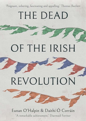 The Dead of the Irish Revolution Cover Image