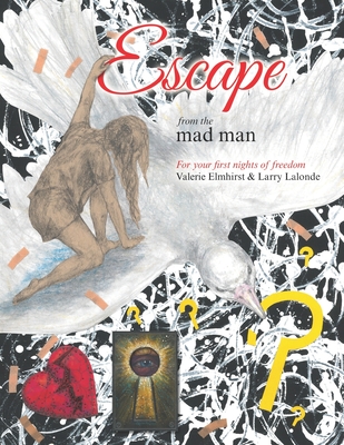 Escape from the Mad Man: For Your First Nights of Freedom Cover Image