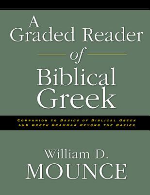 A Graded Reader of Biblical Greek By William D. Mounce Cover Image