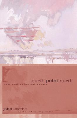 North Point North: New and Selected Poems Cover Image