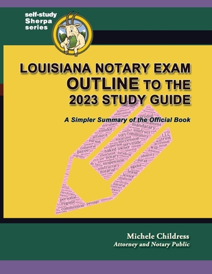 Louisiana Notary Exam Outline to the 2023 Study Guide: A Simpler Summary of the Official Book Cover Image