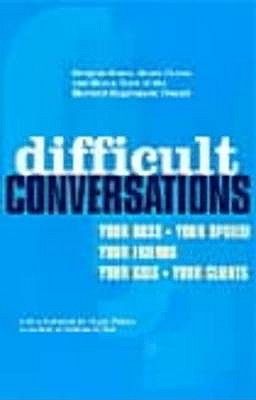 Difficult Conversations: How to Discuss What Matters Most Cover Image