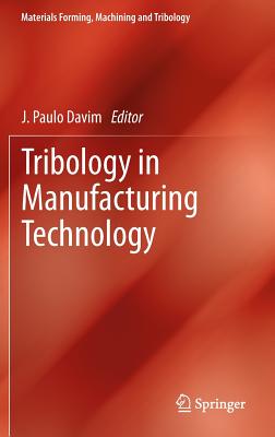 Tribology in Manufacturing Technology (Materials Forming) Cover Image