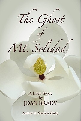 The Ghost of Mt. Soledad: A Love Story