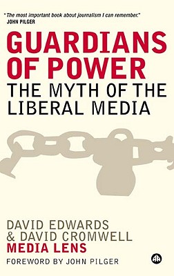 Guardians of Power: The Myth of the Liberal Media Cover Image