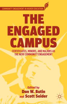 The Engaged Campus: Certificates, Minors, and Majors as the New Community Engagement (Community Engagement in Higher Education) Cover Image
