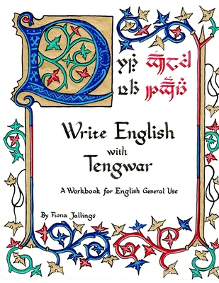 Write English with Tengwar: A Workbook for English General Use (Write Like an Elf #1)