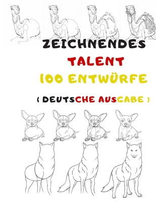 Zeichnendes Talent 100 Entwürfe: Praktische Kunst des Zeichnens Cover Image