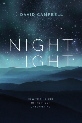 Night Light: How to find God in the midst of suffering Cover Image