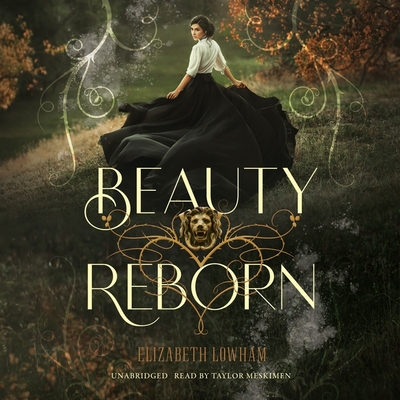 Beauty Reborn By Elizabeth Lowham, Taylor Meskimen (Read by) Cover Image