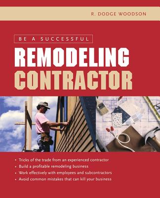 Be a Successful Remodeling Contractor Cover Image