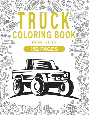 Tractor Coloring Book For Kids Ages 4-8: For Boys And Girls Get