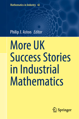 More UK Success Stories in Industrial Mathematics (Mathematics in Industry #42)