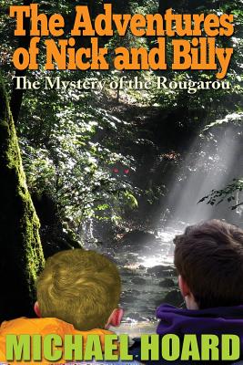 The Adventures of Nick and Billy: The Mystery of the Rougarou Cover Image