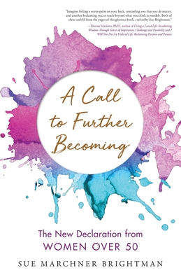 A Call to Further Becoming: The New Declaration from Women Over 50 Cover Image