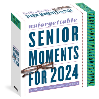 Unforgettable Senior Moments Page-A-Day Calendar 2024 By Workman Calendars, Tom Friedman Cover Image