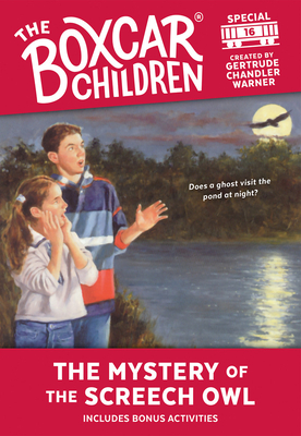 The Mystery of the Screech Owl (The Boxcar Children Mystery & Activities Specials #16) By Gertrude Chandler Warner (Created by) Cover Image