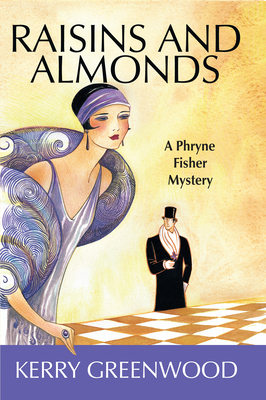 Raisins and Almonds (Phryne Fisher Mysteries #9) By Kerry Greenwood Cover Image