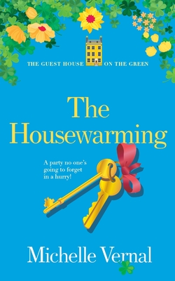 The Housewarming By Michelle Vernal Cover Image