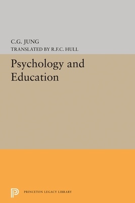 Psychology and Education (Bollingen #725) By C. G. Jung, R. F. C. Hull (Translator) Cover Image