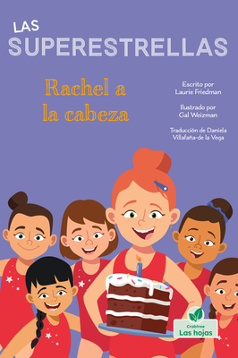 Rachel a la Cabeza (Rachel Leads the Way) By Laurie Friedman, Gal Weizman (Illustrator) Cover Image