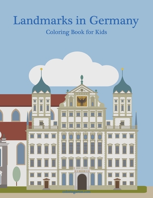 Landmarks in Germany Coloring Book for Kids By Nick Snels Cover Image