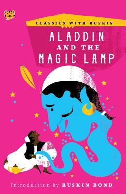 Aladdin and the Magic Lamp (Classics with Ruskin)