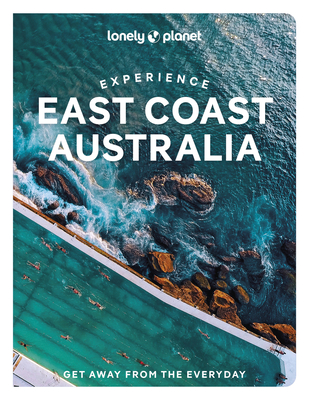 Lonely Planet Experience East Coast Australia (Travel Guide) Cover Image