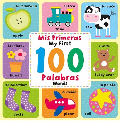 Mis Primeras 100 Palabras: Spanish & English Picture Dictionary By IglooBooks Cover Image