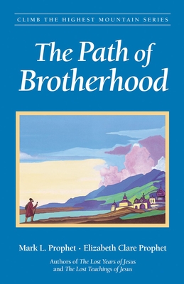The Path of Brotherhood (Climb the Highest Mountain)