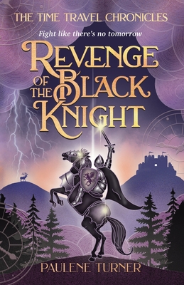 Revenge of the Black Knight: A YA time travel adventure in medieval England Cover Image