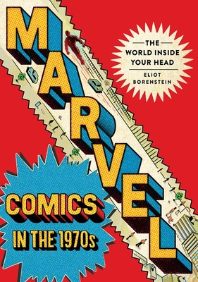 Marvel Comics in the 1970s: The World Inside Your Head Cover Image