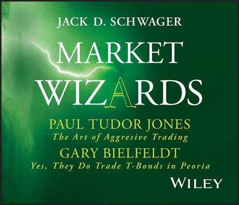 Paul Tudor Jones: The Art of Aggressive Trading and Gary Bielfeldt: Yes, They Do Trade T-Bonds in Peoria Cover Image