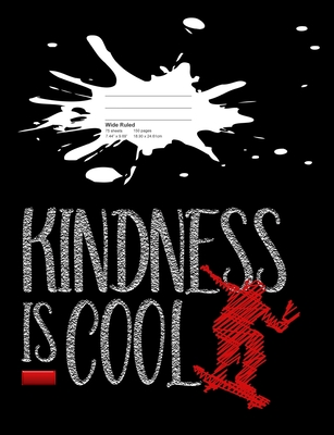 Kindness Is Cool Composition Book Wide Rule: 150 Pages For Kids Against Bullying at Grade School or High School Cover Image