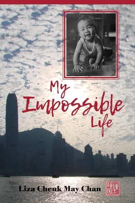 My Impossible Life By Liza Cheuk May Chan Cover Image
