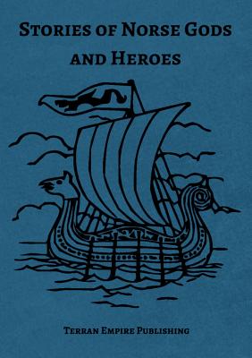 洋書 Tales of the Norse Gods and Heroes Stories of Norse Gods: Stories of Norse Gods And Heroes PDF