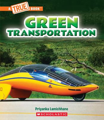 Green Transportation (A True Book: A Green Future) (A True Book (Relaunch)) Cover Image