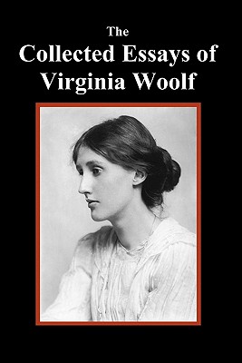 The Collected Essays of Virginia Woolf Cover Image