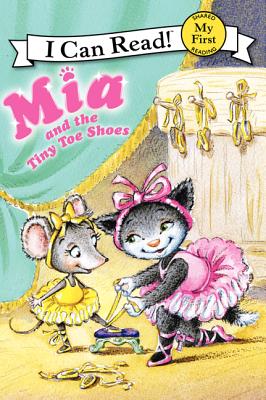 Mia and the Tiny Toe Shoes (My First I Can Read)