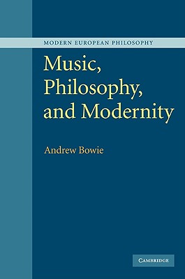 Music, Philosophy, and Modernity (Modern European Philosophy)