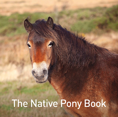 The Native Pony Book (The Nature Book Series) Cover Image