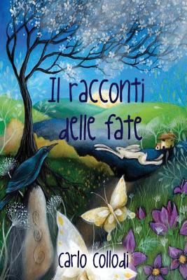 I racconti delle fate By Carlo Collodi Cover Image