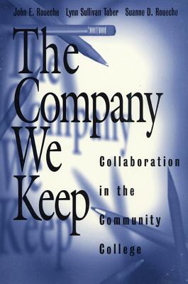The Company We Keep: Collaboration in the Community College Cover Image